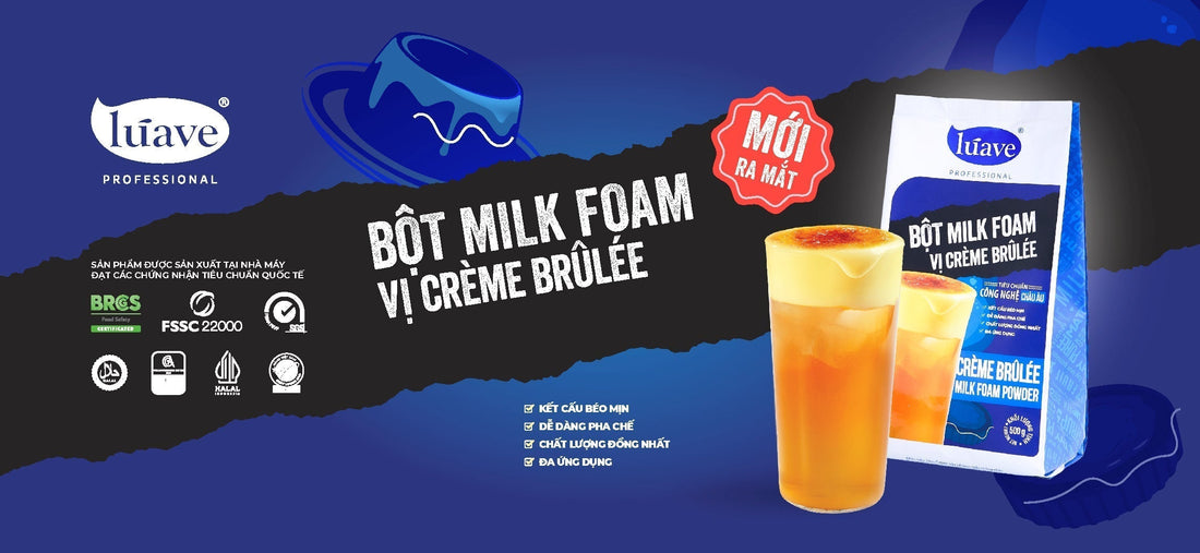 BỘT MILK FOAM CRÈME BRÛLÉE – VỊ KEM TRỨNG CARAMEL CHUẨN PHÁP