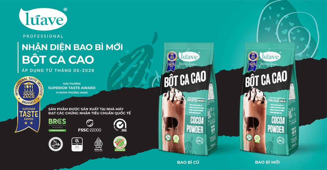THÔNG BÁO THAY ĐỔI BAO BÌ SẢN PHẨM BỘT CA CAO LÚAVE PROFESSIONAL 05/2026