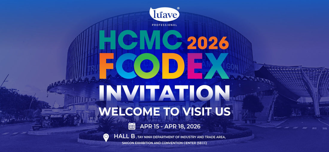 LÚAVE PROFESSIONAL TẠI HCMC FOODEX 2026