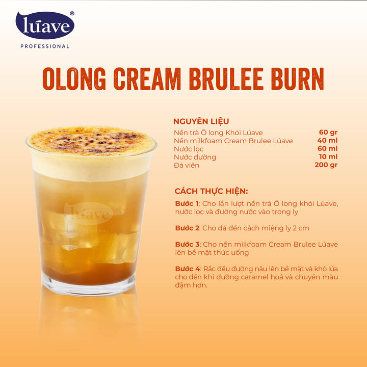 CÔNG THỨC PHA CHẾ OLONG CREAM BRULEE BURN