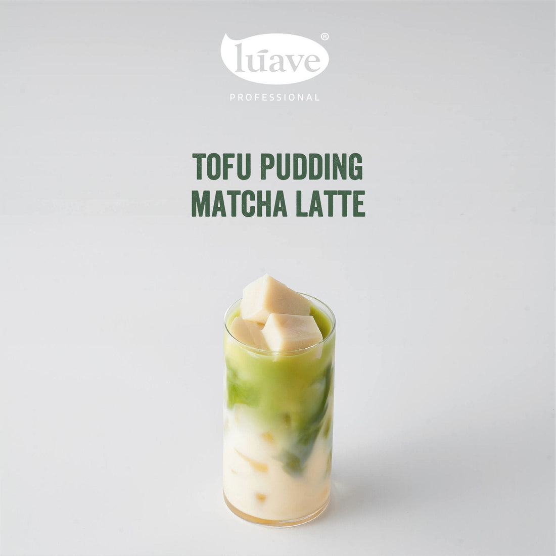 CÔNG THỨC PHA CHẾ TÀU HỦ MATCHA LATTE